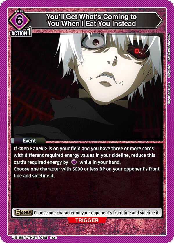 You'll Get What's Coming to You When I Eat You Instead - #UE18BT/TKG-1-065