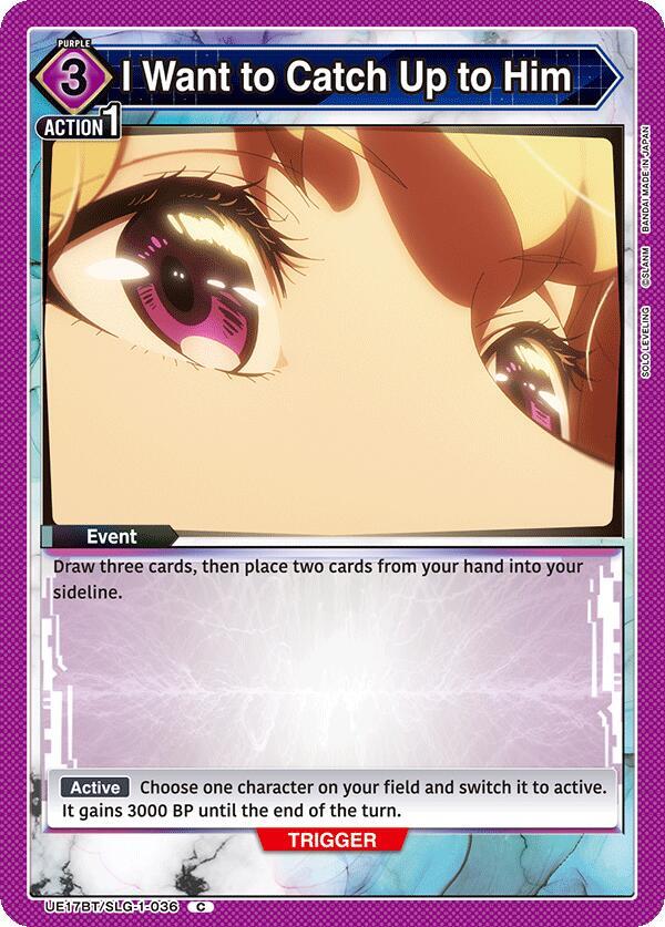 I Want to Catch Up to Him - #UE17BT/SLG-1-036