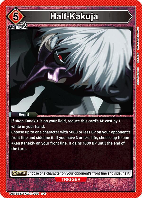 Half-Kakuja - #UE18BT/TKG-1-099