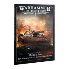 Warhammer - The Horus Heresy: Journal Tactica: Mailed Fist – Legiones Astartes Super-Heavy Tanks
